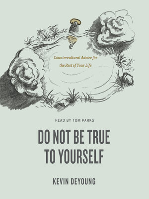 cover image of Do Not Be True to Yourself